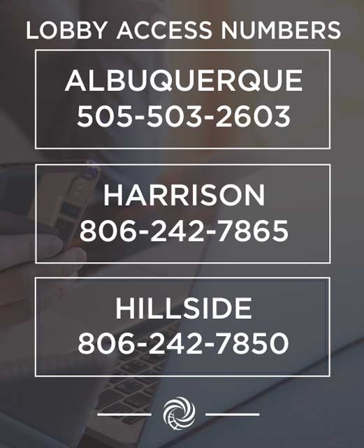 lobby-access-numbers Albuquerque: 505-503-2603; Harrison: 806-242-7865; Hillside:806-242-7850