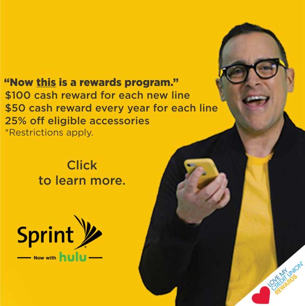 Sprint Rewards with Hulu. $100 CASH for every new line. $50 Cash reward for each new line. 25% off eligible accessories. *Restrictions apply. Learn More.